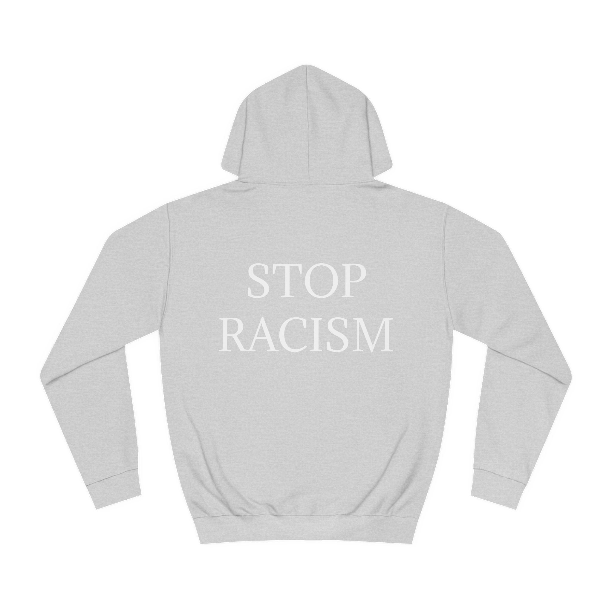 Unisex College Hoodie "Stop Racism"