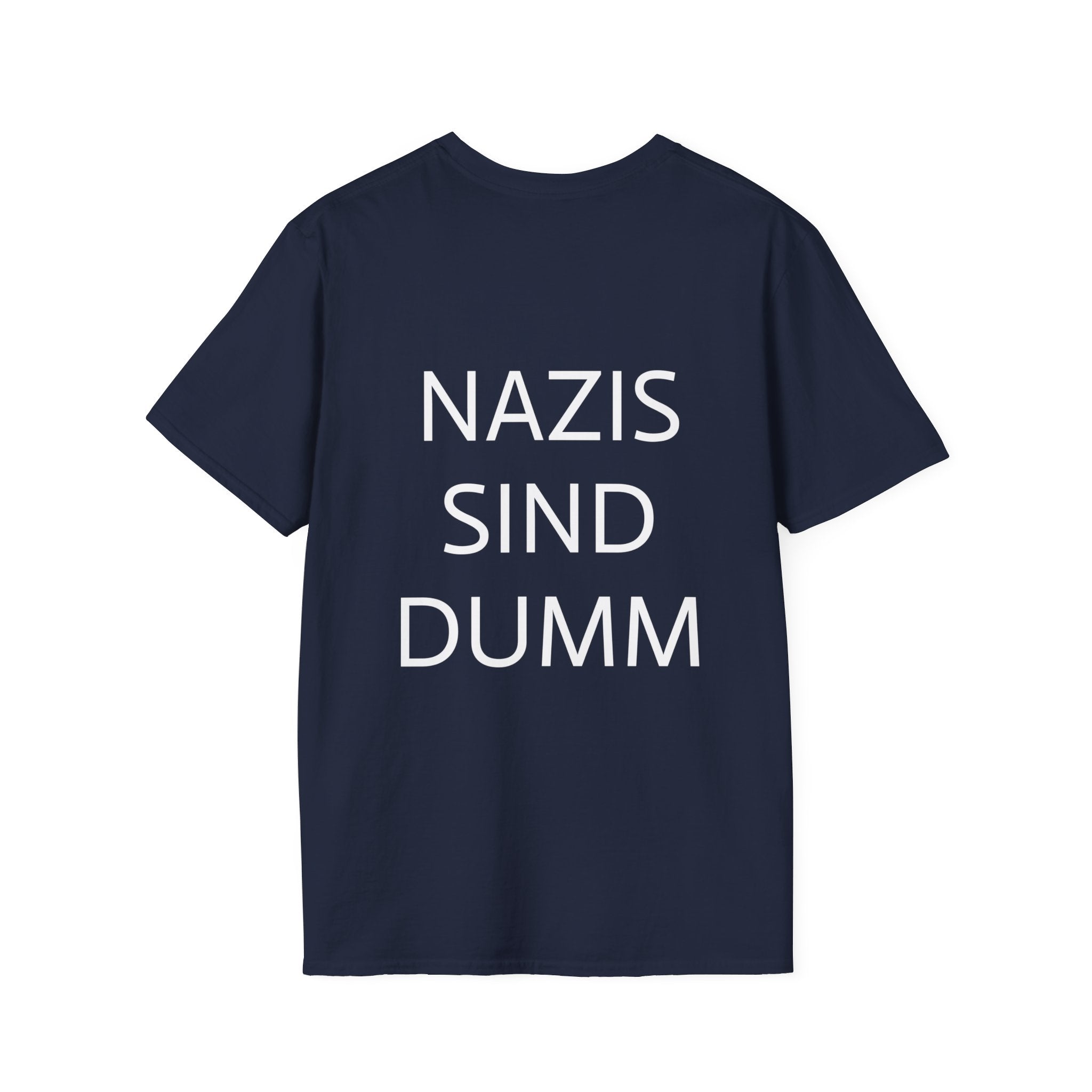 Unisex Softstyle T-Shirt "Nazis sind dumm"