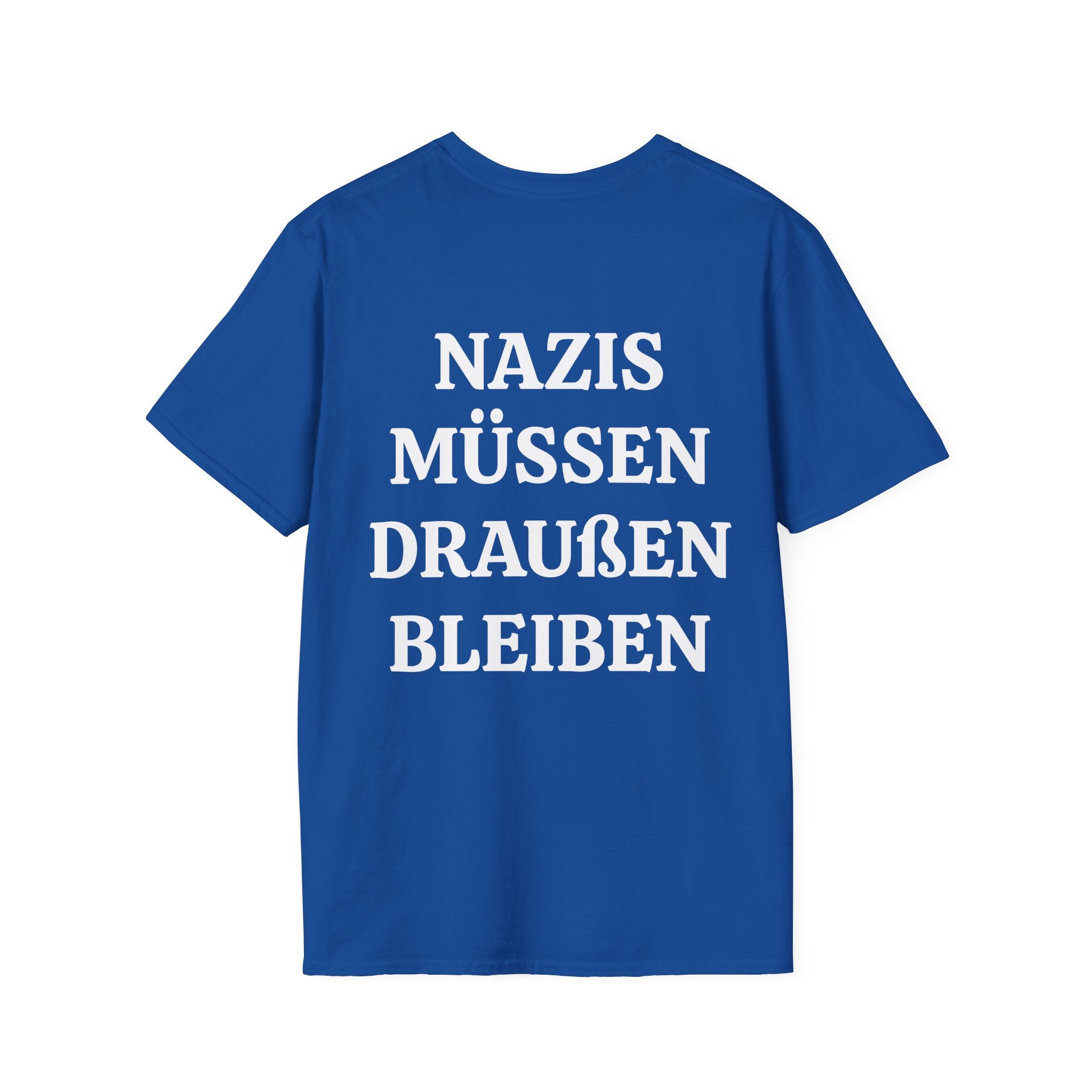 Unisex Softstyle T-Shirt "Nazis müssen Draußen bleiben"